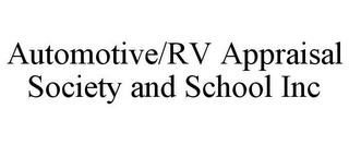 AUTOMOTIVE/RV APPRAISAL SOCIETY AND SCHOOL INC