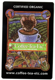 CERTIFIED ORGANIC COFFEE-TEA-ETC.LLC ROASTERS/IMPORTERS WWW.COFFEE-TEA-ETC.COM