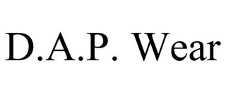 D.A.P. WEAR