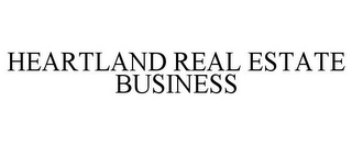 HEARTLAND REAL ESTATE BUSINESS