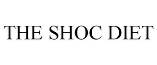 THE SHOC DIET