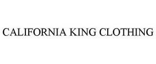 CALIFORNIA KING CLOTHING