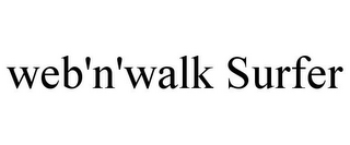 WEB'N'WALK SURFER