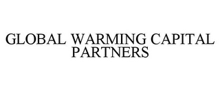 GLOBAL WARMING CAPITAL PARTNERS