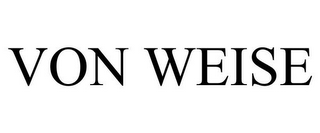 VON WEISE