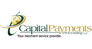 CAPITAL PAYMENTS PROCESSING LLC. YOUR MERCHANT SERVICE PROVIDER