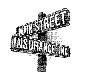 MAIN STREET INSURANCE, INC.