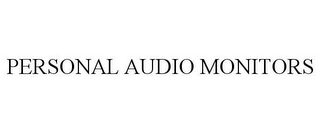 PERSONAL AUDIO MONITORS