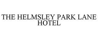 THE HELMSLEY PARK LANE HOTEL