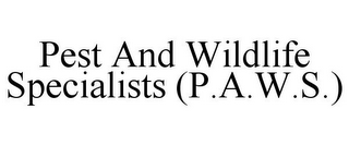 PEST AND WILDLIFE SPECIALISTS (P.A.W.S.)