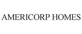 AMERICORP HOMES