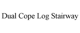 DUAL COPE LOG STAIRWAY