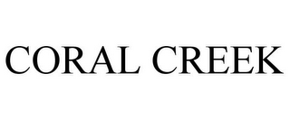 CORAL CREEK