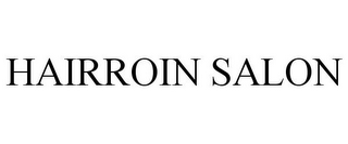 HAIRROIN SALON