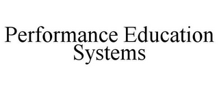 PERFORMANCE EDUCATION SYSTEMS