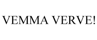 VEMMA VERVE!