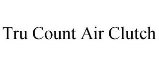 TRU COUNT AIR CLUTCH