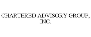 CHARTERED ADVISORY GROUP, INC.