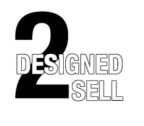 DESIGNED 2 SELL