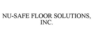 NU-SAFE FLOOR SOLUTIONS, INC.