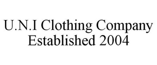 U.N.I CLOTHING COMPANY ESTABLISHED 2004