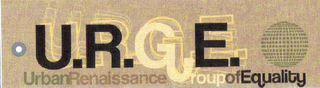 U.R.G.E. URBAN RENAISSANCE GROUP OF EQUALITY