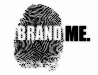 BRAND ME.