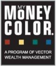 MY MONEY COLOR. A PROGRAM OF VECTOR WEALTH MANAGEMENT