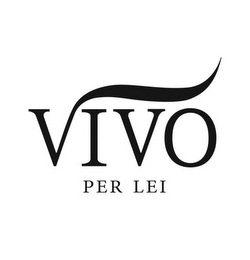 VIVO PER LEI