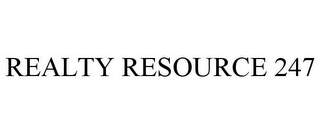 REALTY RESOURCE 247