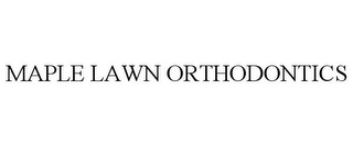 MAPLE LAWN ORTHODONTICS