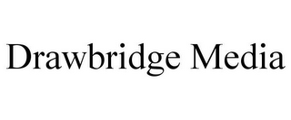 DRAWBRIDGE MEDIA