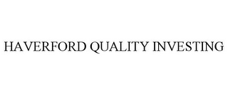 HAVERFORD QUALITY INVESTING