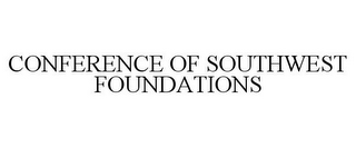 CONFERENCE OF SOUTHWEST FOUNDATIONS