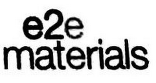 E2E MATERIALS