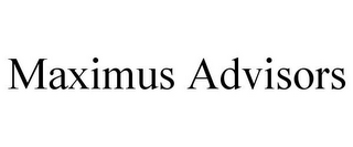 MAXIMUS ADVISORS