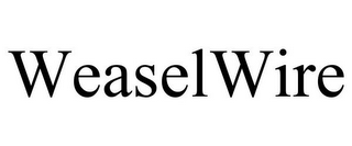 WEASELWIRE