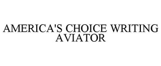 AMERICA'S CHOICE WRITING AVIATOR