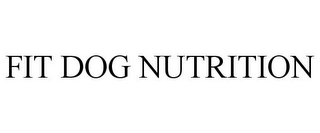 FIT DOG NUTRITION