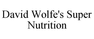 DAVID WOLFE'S SUPER NUTRITION