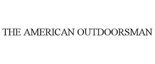 THE AMERICAN OUTDOORSMAN