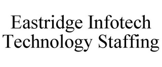 EASTRIDGE INFOTECH TECHNOLOGY STAFFING