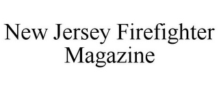 NEW JERSEY FIREFIGHTER MAGAZINE