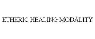 ETHERIC HEALING MODALITY