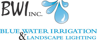 BWI INC. BLUE WATER IRRIGATION & LANDSCAPE LIGHTING