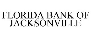 FLORIDA BANK OF JACKSONVILLE