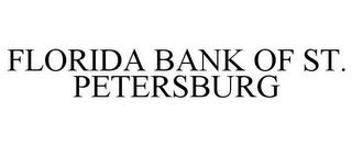 FLORIDA BANK OF ST. PETERSBURG