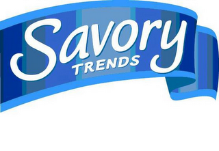 SAVORY TRENDS