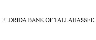 FLORIDA BANK OF TALLAHASSEE