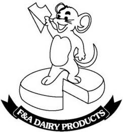 F & A DAIRY PRODUCTS